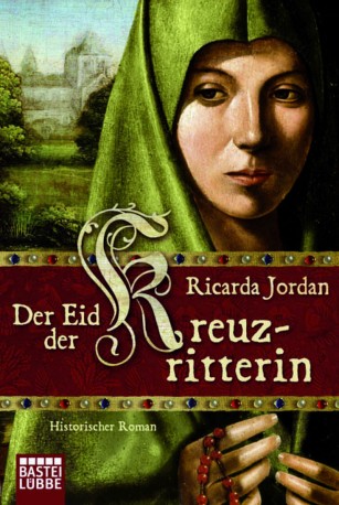 Ricarda Jordan - Der Eid der Kreuzritterin