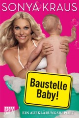 Sonya Kraus Baustelle Baby! (Foto Bastei Lübbe)