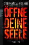 Stephan M. Rother Öffne deine Seele (© rowohlt)